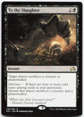 To the Slaughter NM R Shadows over Innistrad 139