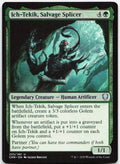 Ich-Tekik, Salvage Splicer NM U Commander Legends 233