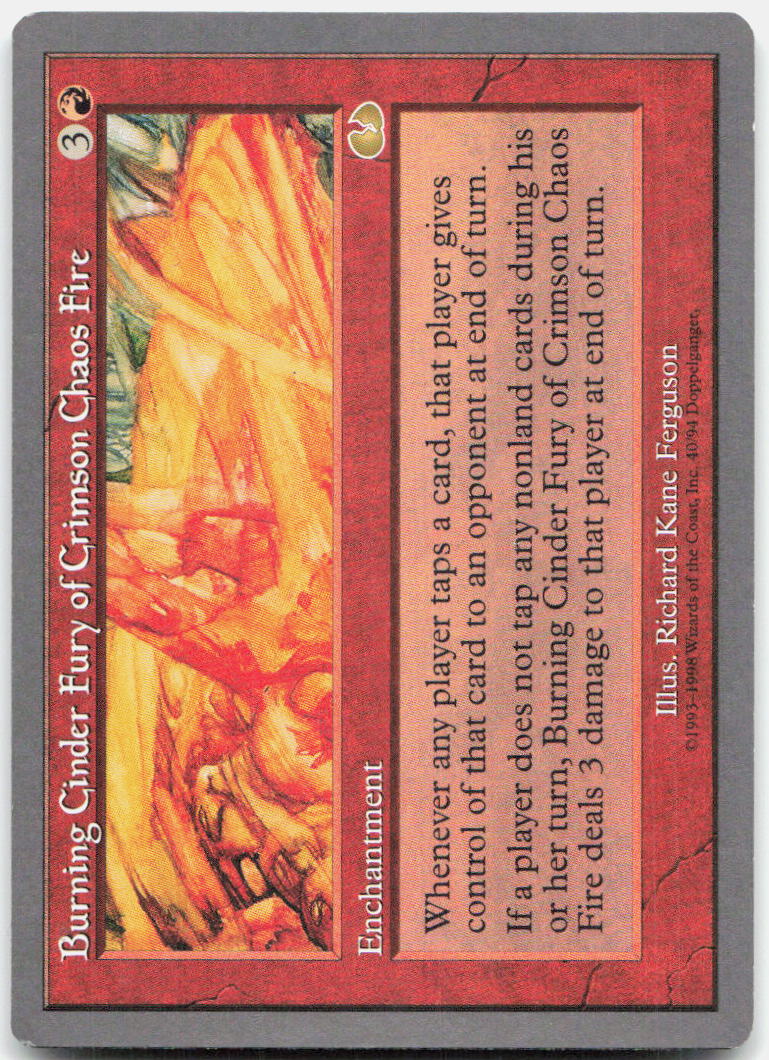 Burning Cinder Fury of Crimson Chaos Fire NM R Unglued 40